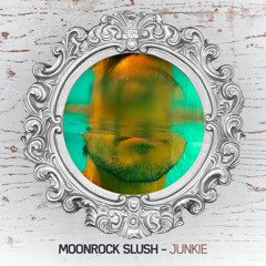 Moonrock Slush - Junkie