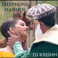 TELEPHONE MANIPOL - @kirisan_t - DJKRISHH