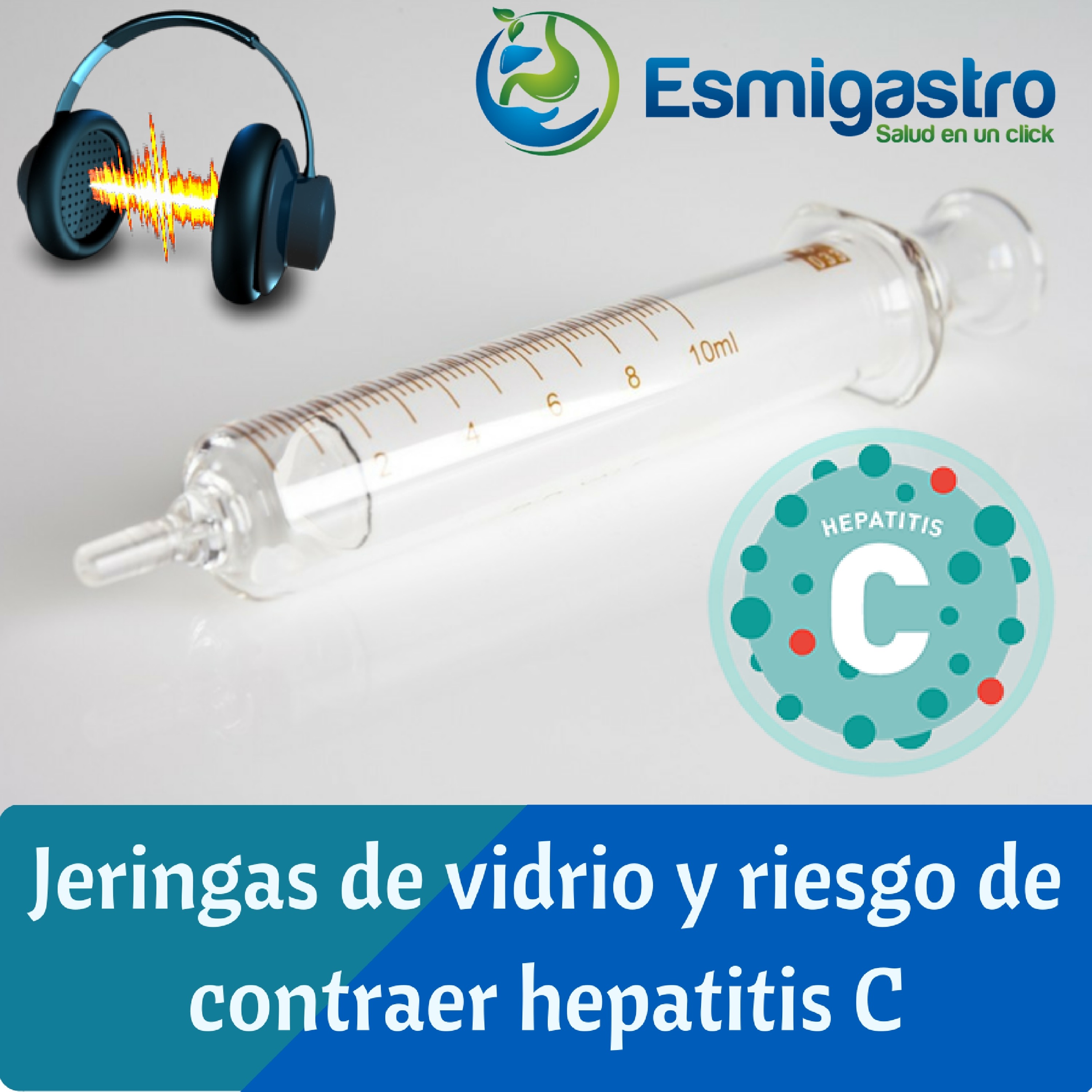Jeringas de vidrio y riesgo de contraer hepatitis C episode artwork