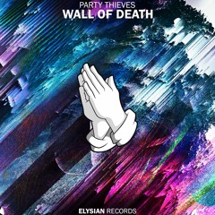 THIEVES - W.O.D [Wall of Death]