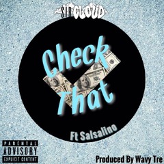 Sir Cloud ft. Salsalino Check That (Prod. Wavy Tre)[Thizzler.com Exclusive]