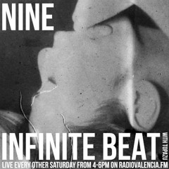Nine - Interview and DJ set for Infinite Beat Podcast on Radio Valencia