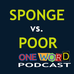 Sponge vs Poor with Meagan