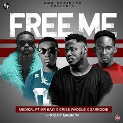 Free Me ft Mr Eazi x Sarkodie x Criss Waddle (Prod by Magnom)