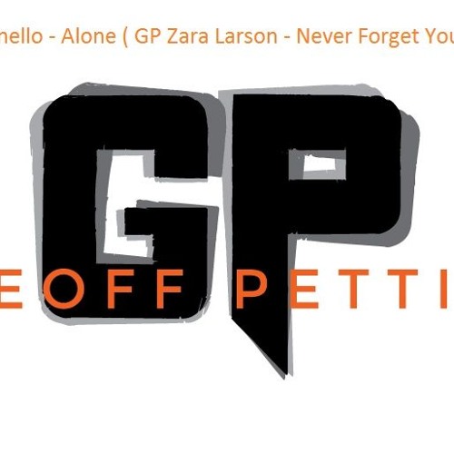 Marshmello - Alone (GP Zara Larson - Never Forget You Edit)