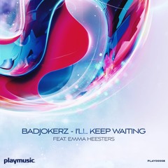 Badjokerz feat. Emma Heesters - I'll Keep Waiting (Radio Edit)