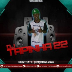 +1 == VAI TAPINHA NÃO PARA 2016 [ DJ TAPINHA 22 Ô TERRÍVEL ] BRABAA