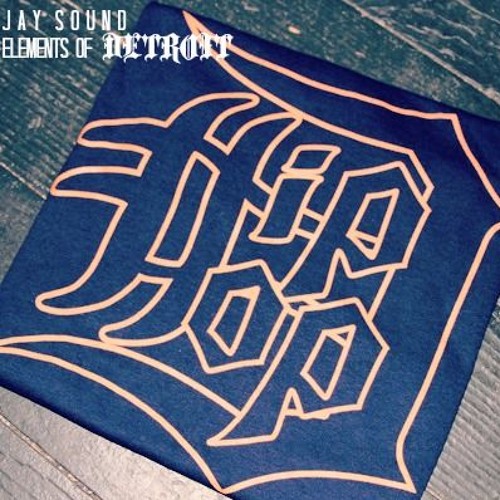 Elements Of Detroit "Detroit Hip Hop" (Free DL)