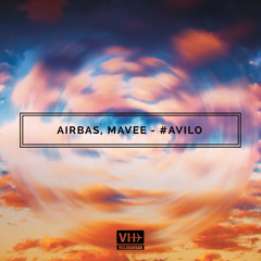 Airbas, Mavee - AVILO #PlayaDemBossa Mood