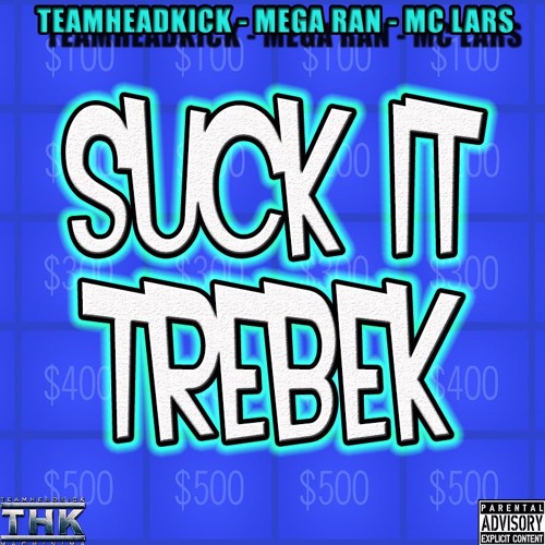 Suck It Trebek (Ft. Mega Ran and MC LARS)