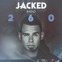Afrojack presents JACKED Radio - 260