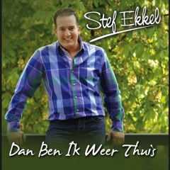 Stef Ekkel - Dan Ben Ik Weer Thuis