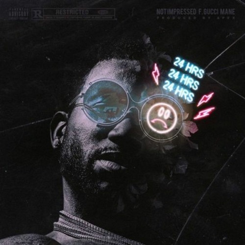 24hrs - Not Impressed ft. Gucci Mane (DigitalDripped.com)