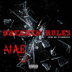 Breakin Rules (Prod. By KMakehitz)
