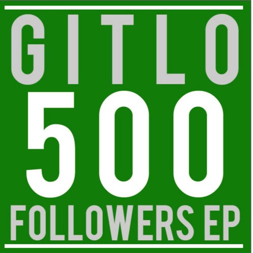 GITLO- 500 Followers EP Showreel **DL in Description**