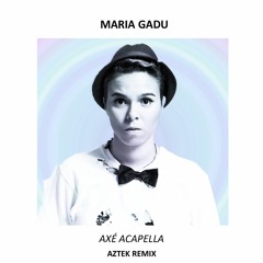 Maria Gadú - Axé Acapella (Aztek Remix)  FREE DOWNLOAD