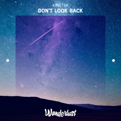 KINETiiK - Don't Look Back