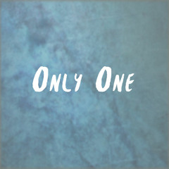 Only One (Prod. RDY)