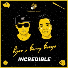 BIJOU x Gerry Gonza - Incredible