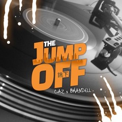 "The Jump Off" Caz ft. B. Mandell