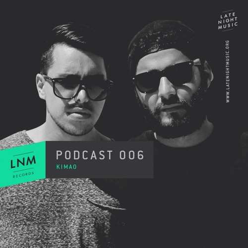 Stream Podcast 006: Kimao by LNM Records | Listen online for free on ...