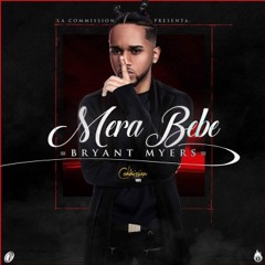 Bryant Myers "Mera Bebe"