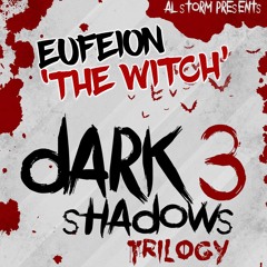 Eufeion - The Witch - (Dark Shadows 3) - OUT NOW!!!