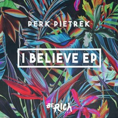 Perk Pietrek & Swan - I Believe (Original Mix)