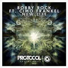 Bobby Rock Ft Cimo Frankel - New Life ( Lost Shape Remix) *SUPPORTED BY NICKY ROMERO