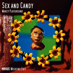 Marcy Playground - Sex And Candy (MHNUS Weekend Edit)