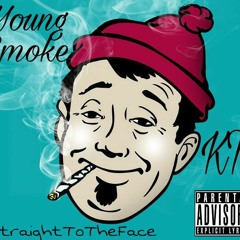 Young Smoke - Straight To The Face Feat. KT