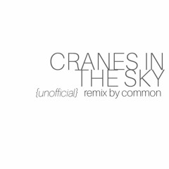 Cranes In The Sky (Unofficial)