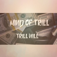 Mind Of Trill [Prod, By Musikal]