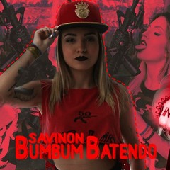 MC SAVINON - BUM BUM BATENDO