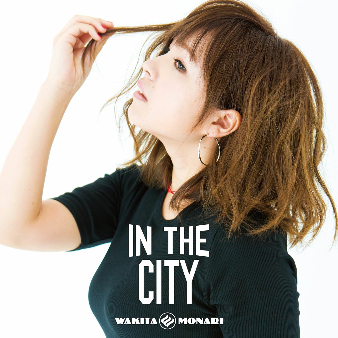 Stream 脇田もなり IN THE CITY c/w あのね、、、 by VIVID