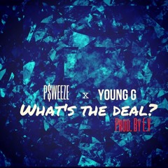 What's The Deal ft. Young G (Prod By. E.V)