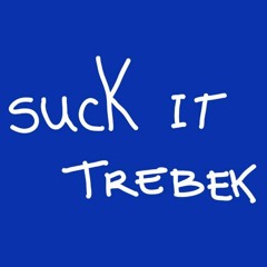 Suck it Trebek (ft. YUNG RVRE, Ish1da, Lex Lingo, Josh Krow, Insane Ian