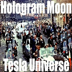 Tesla Universe - Hologram Moon (Produced By Niles Mack)