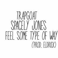 TRAPGOAT & Spacely Jones - FSTOW (Prod. Eldrick)