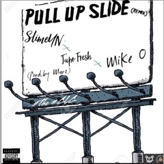SlimeYN Ft. Japo Fresh & MikeO - Pull up slide remix(Prod By Marz)