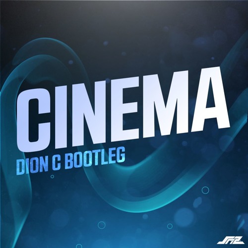 Cinema (Dion C Bootleg) - Benny Benassi ft. Gary Go