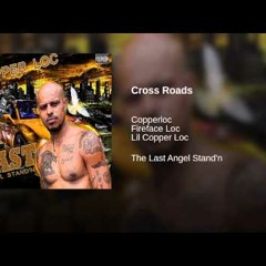 Cross Roads Copper Loc Ft. Fire Face Loc & Lieut. Loc
