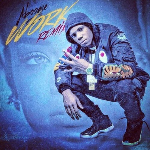 A Boogie - Work Remix (FAST)