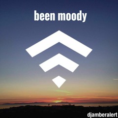 been moody.