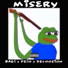 MISERY (ft. Pe$o Da Guapo, Deloosion)