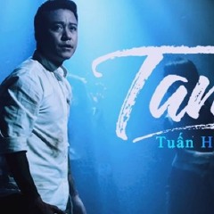 Tan - Tuấn Hưng - Lê Nhân Ft Ryoce Remix