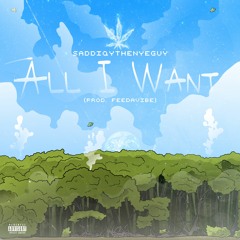 All I Want (Prod.F㉫㉫dAvÏʙ㉫)[Music Video In Description]