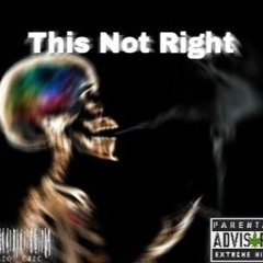 NotRight By NoGames Prod.(by Quel P.R.k)
