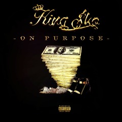 KING SKO - ON PURPOSE (Prod.  By Fresh Beats)