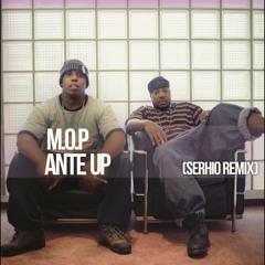 M.O.P - Ante Up (Serhio Remix)